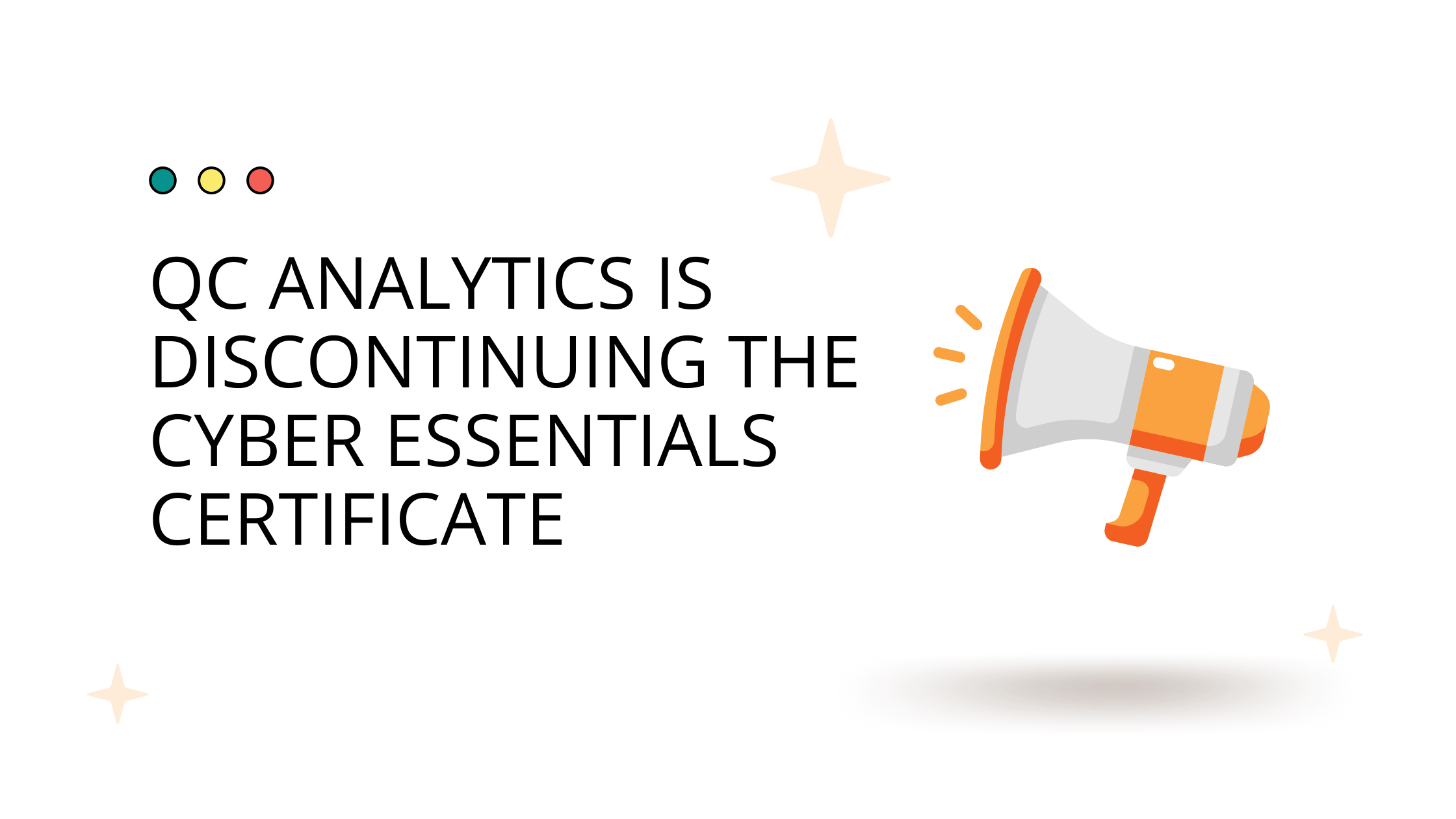 QC Analytics will discontinue Cyber Essentials certificate