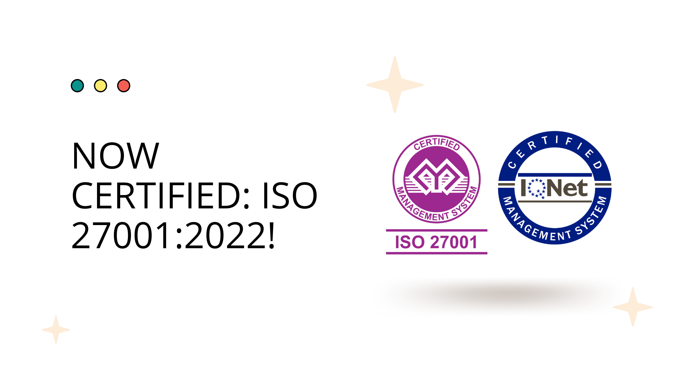 We are now certified with ISO/IEC 27001:2022