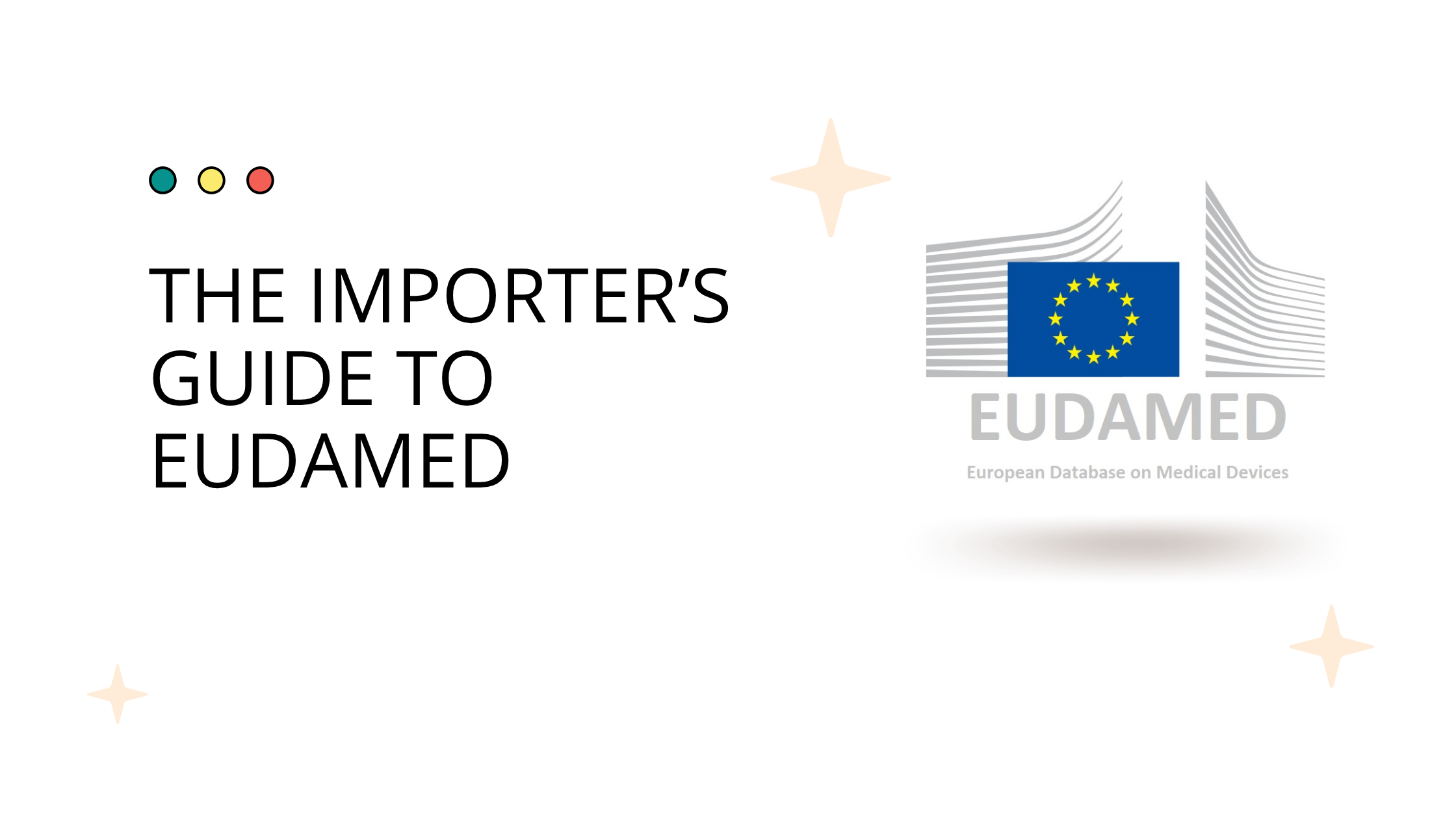 EUDAMED for Importers: Manufacturers Still Need a Separate Actor