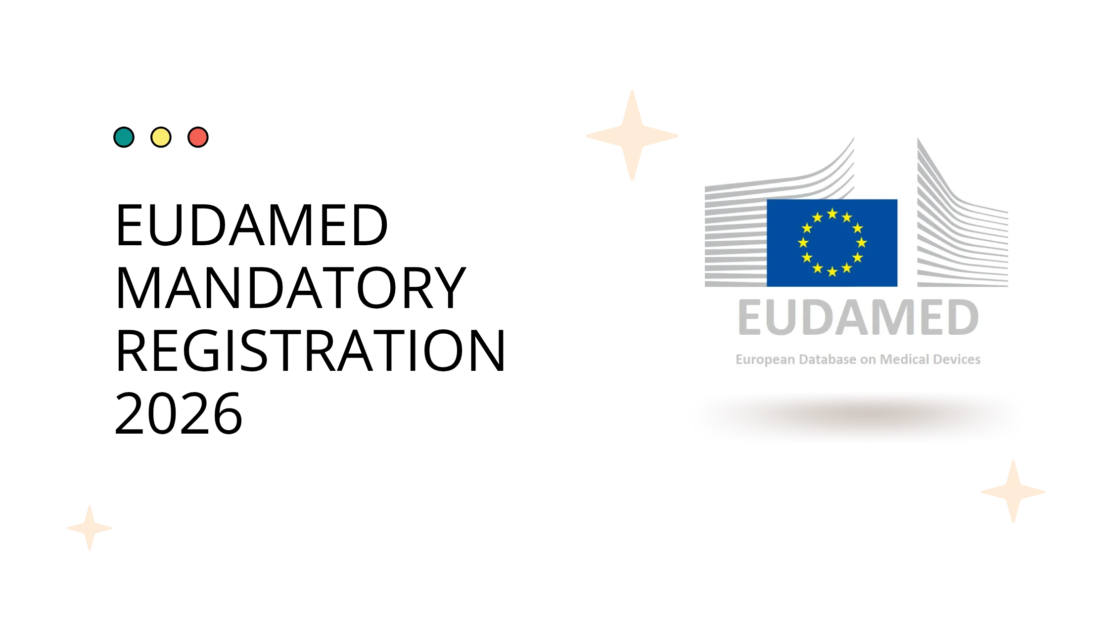 Mandatory EUDAMED Use from 2026: What Has Changed and How We Can Help